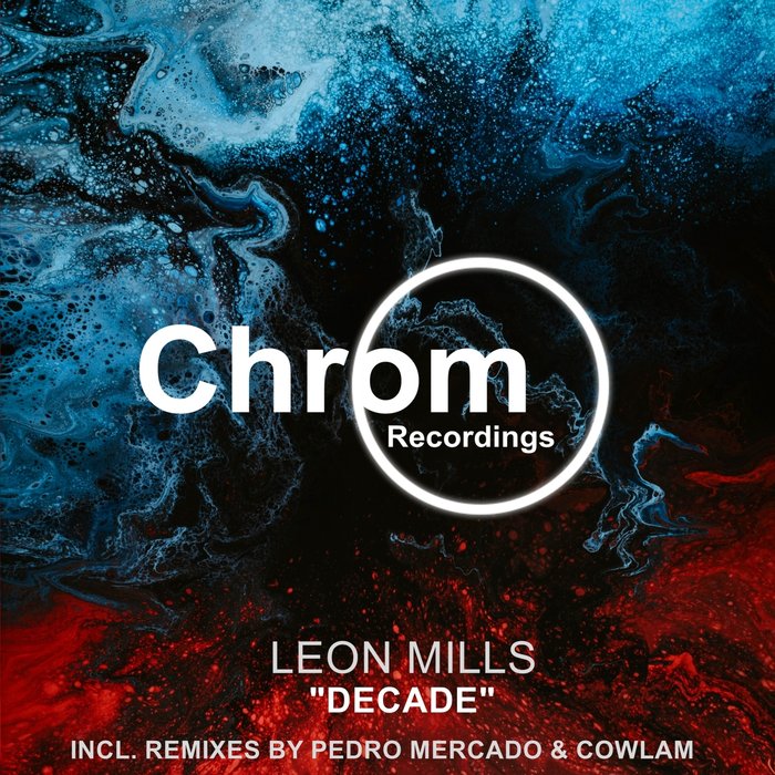 Leon Mills - Decade [CHROM050]